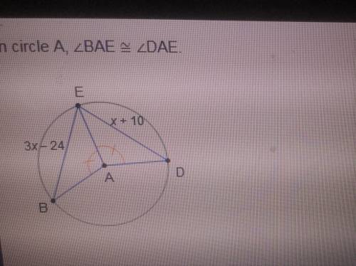 In circle a, ∠bae ≅ ∠dae. what is the value of x?  14 17 27 34