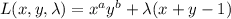 L(x,y,\lambda)=x^ay^b+\lambda(x+y-1)