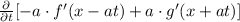 \frac{\partial }{\partial t}[-a\cdot f'(x-at)+a\cdot g'(x+at)]