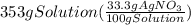 353gSolution(\frac{33.3gAgNO_3}{100gSolution})