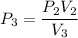 P_3=\dfrac{P_2V_2}{V_3}