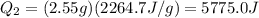 Q_2=(2.55 g)(2264.7 J/g)=5775.0 J