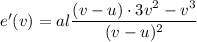e'(v)=al\dfrac{(v-u)\cdot3v^{2}-v^{3}}{(v-u)^{2}}