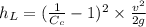 h_L=(\frac{1}{C_c} -1)^2 \times \frac{v^2}{2g}