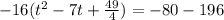 -16(t^2-7t+\frac{49}{4})=-80-196