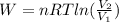W = nRT ln(\frac{V_2}{V_1})