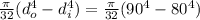 \frac{\pi}{32} (d_o^4-d_i^4)=\frac{\pi}{32} (90^4-80^4)