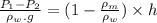 \frac{P_{1}-P_{2}}{\rho _{w}.g}=(1-\frac{\rho _{m}}{\rho _{w}})\times h