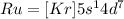 Ru=[Kr]5s^14d^7