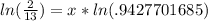 ln(\frac{2}{13})=x*ln(.9427701685)