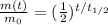 \frac{m(t)}{m_0}  = ( \frac{1}{2} )^{t/t_{1/2}}