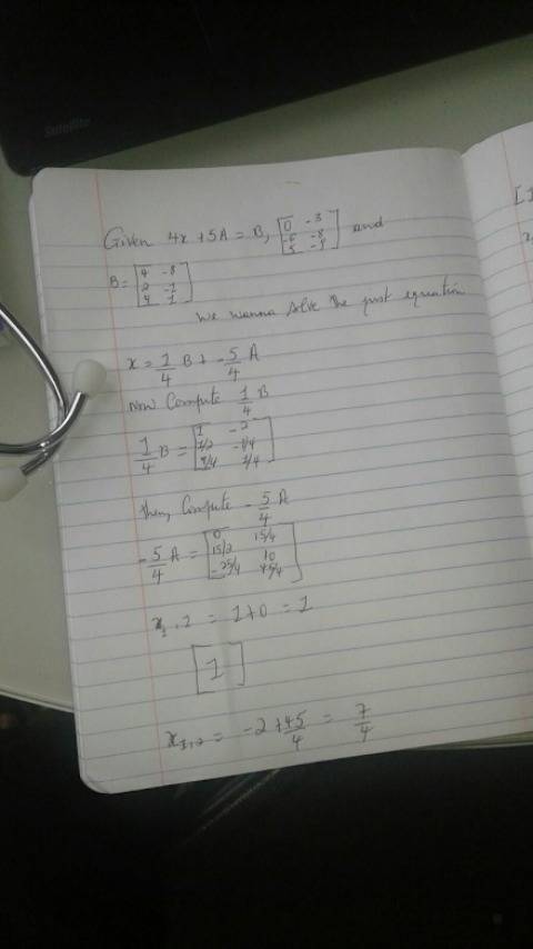 Q9 q3.) solve the matrix equation 4x + 5a = b