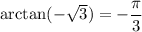 \arctan(-\sqrt3)=-\dfrac\pi3