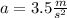 a=3.5 \frac{m}{s^2}