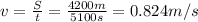 v= \frac{S}{t}= \frac{4200 m}{5100 s}=0.824 m/s