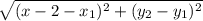 \sqrt{(x-2-x_1)^2+(y_2-y_1)^2}