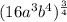 (16 a^{3}  b^{4} )^ \frac{3}{4}