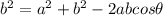 b^2= a^2+b^2-2abcos\theta