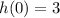 h(0)=3