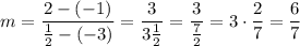 m=\dfrac{2-(-1)}{\frac{1}{2}-(-3)}=\dfrac{3}{3\frac{1}{2}}=\dfrac{3}{\frac{7}{2}}=3\cdot\dfrac{2}{7}=\dfrac{6}{7}