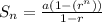 S_{n}=\frac{a(1-(r^{n}))}{1-r}