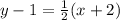 y-1= \frac{1}{2} (x+2)&#10;