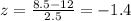 z= \frac{8.5-12}{2.5} =-1.4