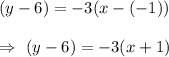 (y-6)=-3(x-(-1))\\\\\Rightarrow\ (y-6)=-3(x+1)