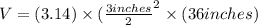 V=(3.14)\times (\frac{3inches}{2}}^2\times (36inches)