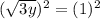 ( \sqrt{3y})^{2}  = (1)^{2}