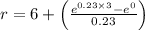 r=6+\left ( \frac{e^{0.23\times 3}-e^0}{0.23} \right )