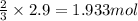 \frac{2}{3}\times 2.9=1.933mol