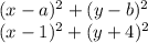(x-a)^2 + (y-b)^2\\(x-1)^2 + (y+4)^2