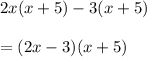 2x(x+5)-3(x+5)\\\\ =(2x-3)(x+5)