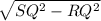 \sqrt{SQ^2 - RQ^2}