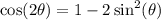 \cos(2\theta)=1-2\sin^2(\theta)