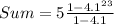 Sum=5\frac{1-4.1^{23}}{1-4.1}
