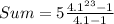 Sum=5\frac{4.1^{23}-1}{4.1-1}