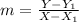 m=\frac{Y-Y_{1}}{X-X_{1}}