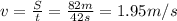 v= \frac{S}{t}= \frac{82 m}{42 s}=1.95 m/s