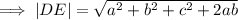 \implies |DE|=\sqrt{a^2+b^2+c^2+2ab}