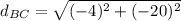 d_{BC}= \sqrt{(-4)^2+(-20)^2}