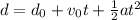 d=d_{0}+v_{0}t+\frac{1}{2}at^2
