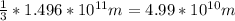 \frac{1}{3} *1.496* 10^{11} m=4.99* 10^{10} m