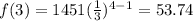 f(3)=1451(\frac{1}{3})^{4-1}=53.74