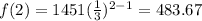 f(2)=1451(\frac{1}{3})^{2-1}=483.67