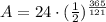A=24\cdot (\frac{1}{2})^{\frac{365}{121}}