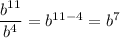 \dfrac{b^{11}}{b^4} = b^{11-4} = b^7