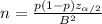 n=\frac{p(1-p)z_{\alpha/2}}{B^2}