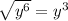 \sqrt{y^6} = y^3